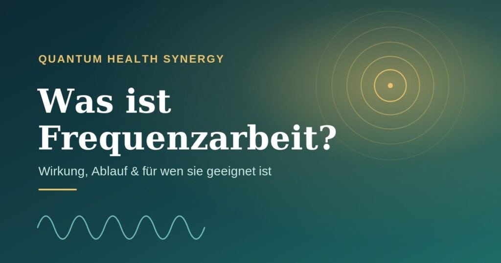 Frequenzarbeit: Frequenz- und Zellregulation – Quantum Health Synergy