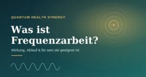 Frequenzarbeit: Frequenz- und Zellregulation – Quantum Health Synergy