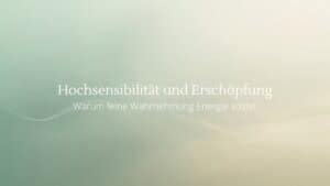 Ruhige Farbverlauf-Grafik mit dem Titel Hochsensibilität und Erschöpfung – Quantum Health Synergy, Energie- und Frequenzarbeit