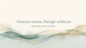 Grenzen setzen und Energie schützen – ruhige abstrakte Wellen in Salbeigrün und Sandtönen, Quantum Health Synergy