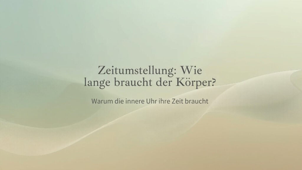 Zeitumstellung Winterzeit: Wie lange braucht der Körper – ruhiger Farbverlauf mit sanften Lichtwellen, Quantum Health Synergy